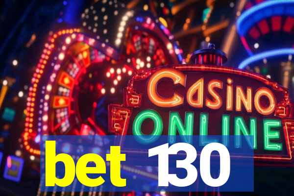bet 130